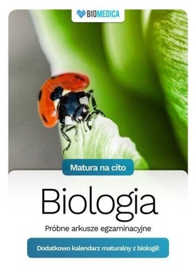 Matura na cito Biologia Próbne arkusze egzaminacyjne Biomedica