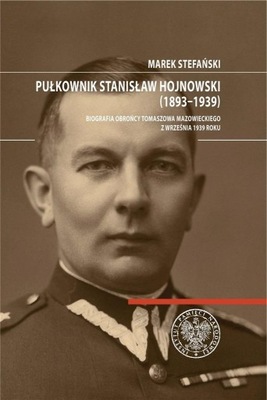 Pułkownik Stanisław Hojnowski (1893-1939) Ipn 564515