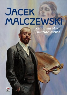 Jacek Malczewski Katarzyna Maria Bodziachowska