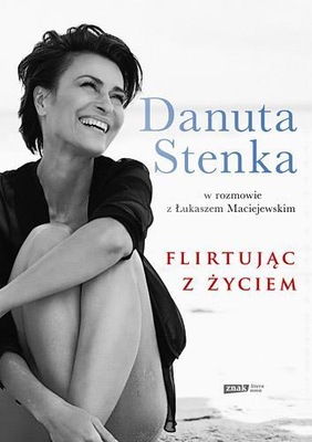 Flirtując z życiem Danuta Stenka, Łukasz Maciejewski