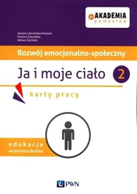 Rozwój emocjonalno-społeczny Ja i moje ciało 2 karty pracy SZKOŁA SPECJALNA