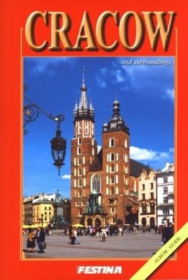 Kraków i okolice. Album przewodnik. Wersja angielska