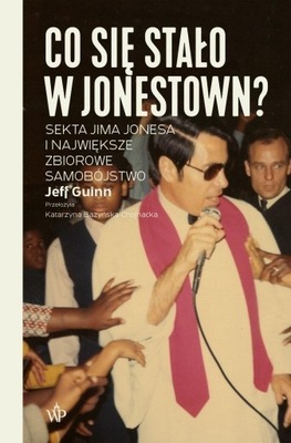 Co się stało w Jonestown? Sekta Jima Jonesa OUTLET