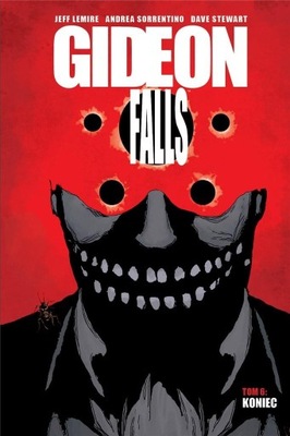 Gideon Falls. Tom 6. Koniec