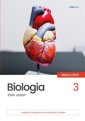 Biologia 3. Zbiór zadań. Matura 2022 BIOMEDICA