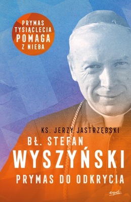 Bł. Stefan Wyszyński Jerzy Jastrzębski