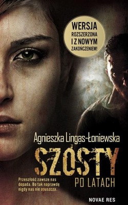 Szósty. Po latach Agnieszka Lingas-Łoniewska