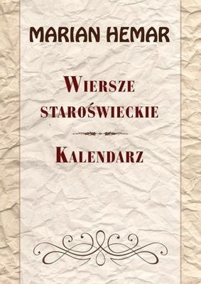 Wiersze staroświeckie Kalendarz Marian Hemar