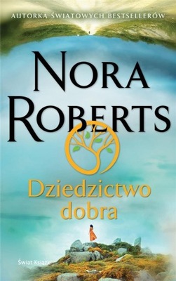 DZIEDZICTWO DOBRA nowa książka NORA ROBERTS