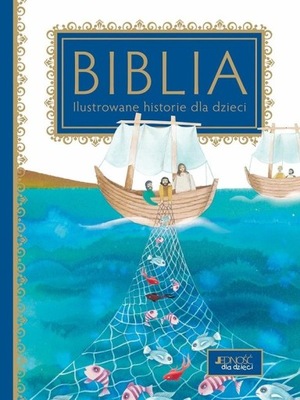 Biblia. Ilustrowane historie dla dzieci Jedność