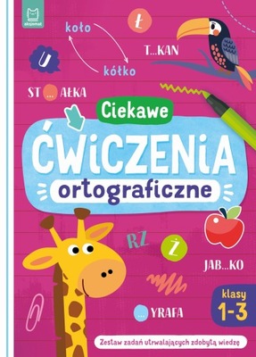 CIEKAWE ĆWICZENIA ORTOGRAFICZNE KLASY 1-3 Bogusław Michalec
