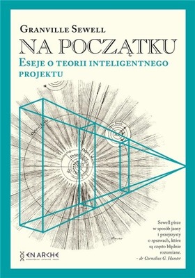 Na początku. Eseje o teorii inteligentnego projektu