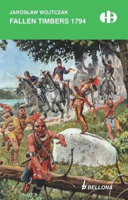 Fallen Timbers 1794 Jarosław Wojtczak