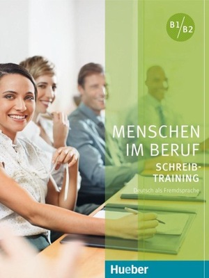 Menschen im Beruf - Schreibtraining B1-B2 UŻYWAN