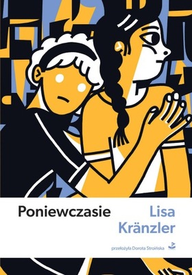 Poniewczasie Lisa Kranzler