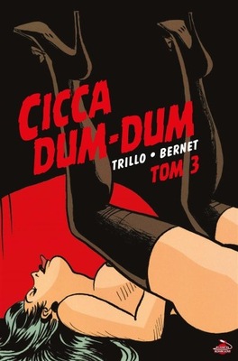 Cicca Dum-Dum Tom 3 Carlos Trillo, Jordi Bernet