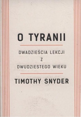 O tyranii Timothy Snyder