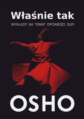 WŁAŚNIE TAK OSHO NOWA