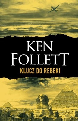 Klucz do Rebeki Ken Follett