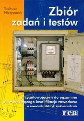 Zbiór zadań i testów w zawodach elektryk elektromechanik Niczyporuk REA