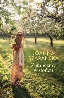 Zatańczmy W Słońcu Joanna Szarańska