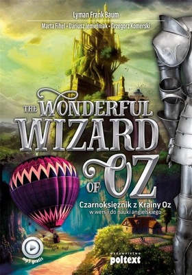 The Wonderful Wizard of Oz D. Jemielniak, G. Komerski, L. F. Baum, M. Fihel