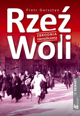 Rzeź Woli Piotr Gursztyn