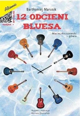 12 odcieni bluesa - Bartłomiej Marusik Absonic