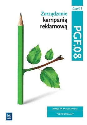 Zarządzanie kampanią reklamową Kwal. PGF.08. cz.1 WSiP