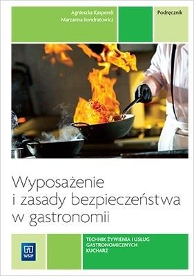 Wyposażenie i zasady bezpieczeństwa w gastronomii Podręcznik Agnieszka