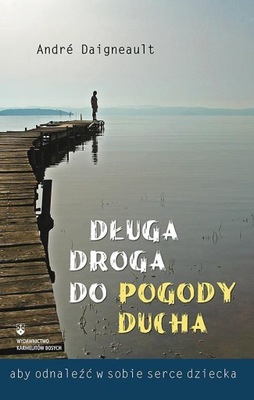 Długa droga do pogody ducha, Andre Daigneault