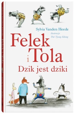 Felek i Tola. Dzik jest dziki