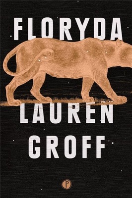 Floryda Lauren Groff PAUZA