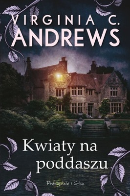 Kwiaty na poddaszu - Virginia C. Andrews