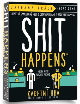 Shit Happens: Zasraná práce