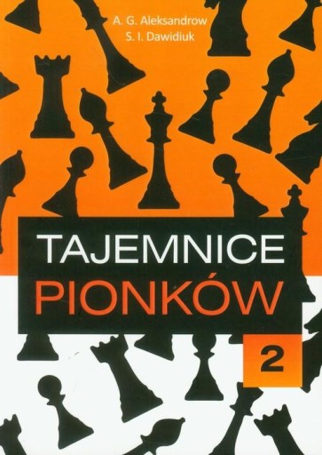 Секреты пешек. Часть 2. А.Г. Александров, С.И. Давидюк