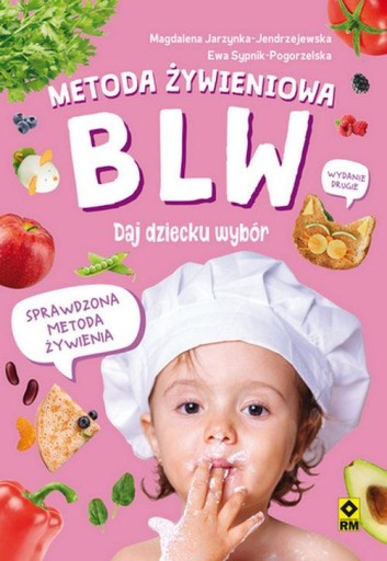 Метод питания BLW. Дайте ребенку выбор, 2-е издание