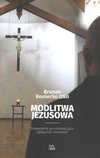 Иисусова молитва Путеводитель... Брунону Конецко