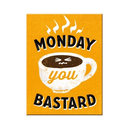 Monday you Bastard Ностальгический магнит 14311
