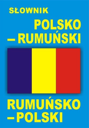 РУМЫНСКИЙ - ПОЛЬСКИЙ, ПОЛЬСКО-РУМЫНСКИЙ Словарь уровней