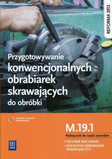 PRZYGOTOWYWANIE KONWENCJONALNYCH OBRABIAREK