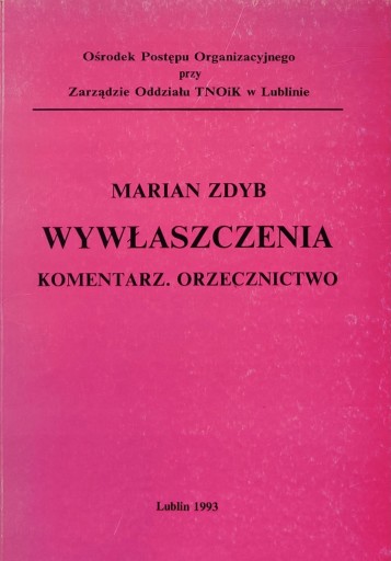 Wywłaszczenia Komentarz Orzecznictwo Marian Zdyb