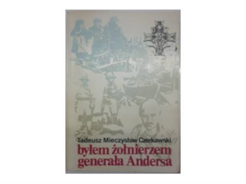 Я был солдатом генерала Андерса -