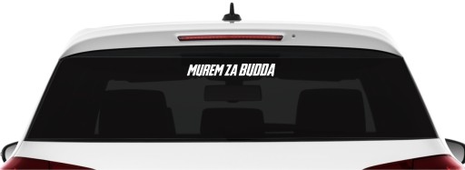 Naklejka MUREM ZA BUDDĄ Budda na auto szybę *24cm *Kolory
