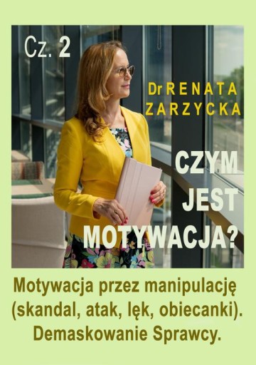 Motywacja przez manipulację (skandal, atak, lęk