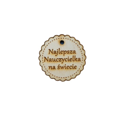 Tabliczka z napisem najlepsza nauczycielka otwór 3