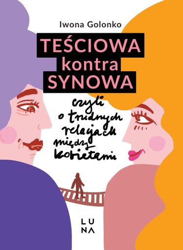 TEŚCIOWA KONTRA SYNOWA IWONA GOLONKO NOWA