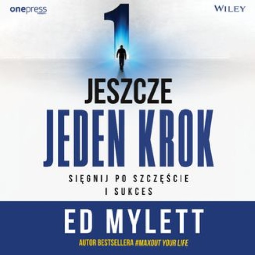 Jeszcze jeden krok. Sięgnij po szczęście i sukces