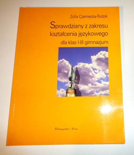 SPRAWDZIANY Z ZAKRESU KSZTAŁCENIA JĘZYKOWEGO dla klas I-III gimnazjum