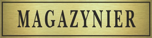 Tabliczka złota MAGAZYNIER 14x3,5cm #288